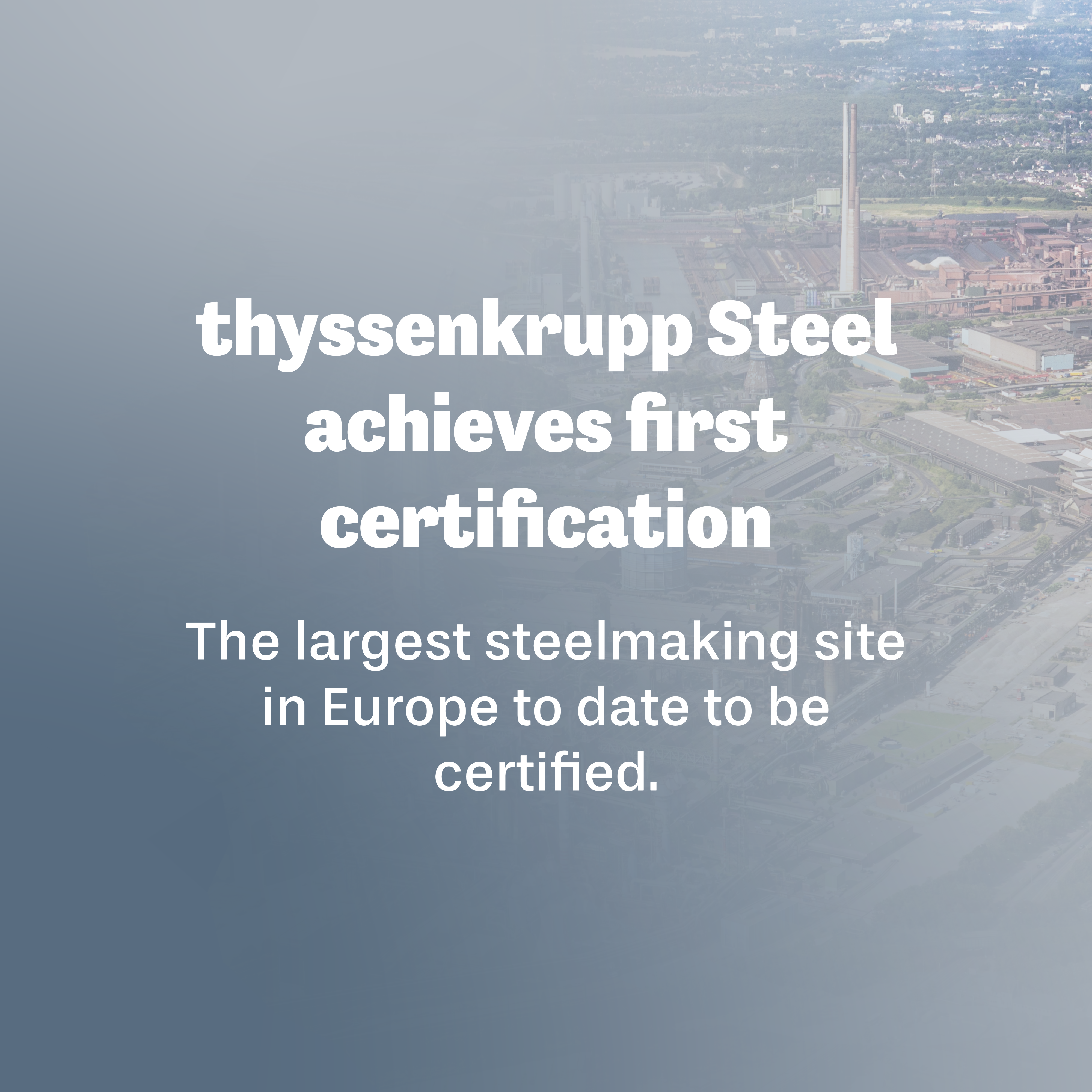 thyssenkrupp Steel achieves certification for largest site in Europe to date